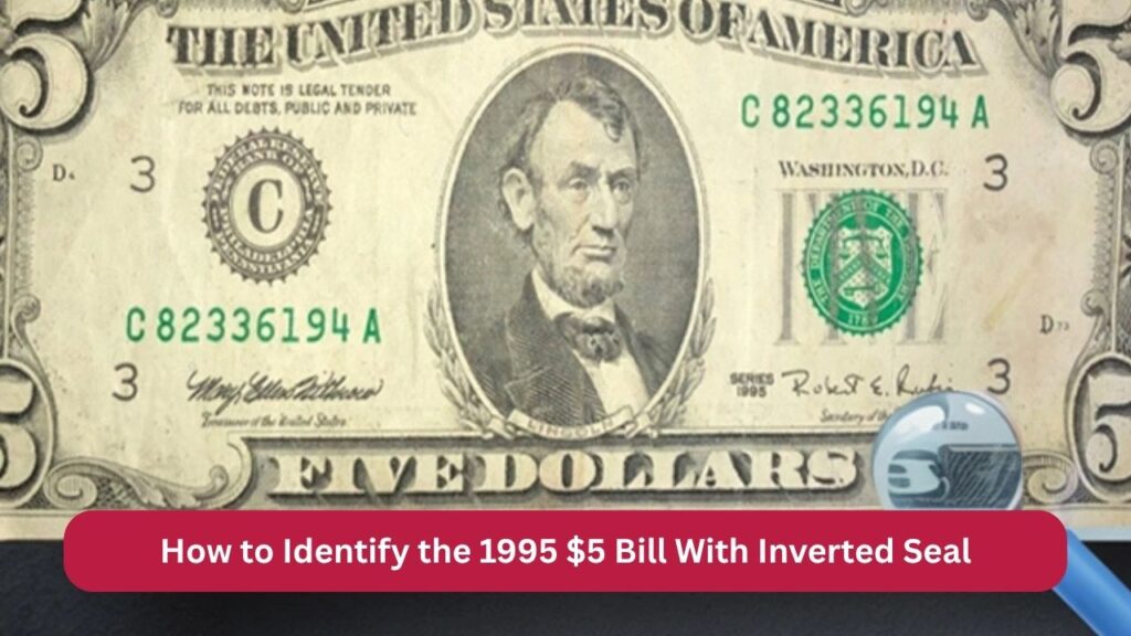 1995 $5 Bill With Inverted Seal